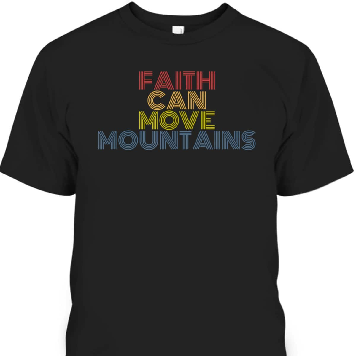 Christian Faith Can Move Mountains Retro 70s Vintage T-Shirt