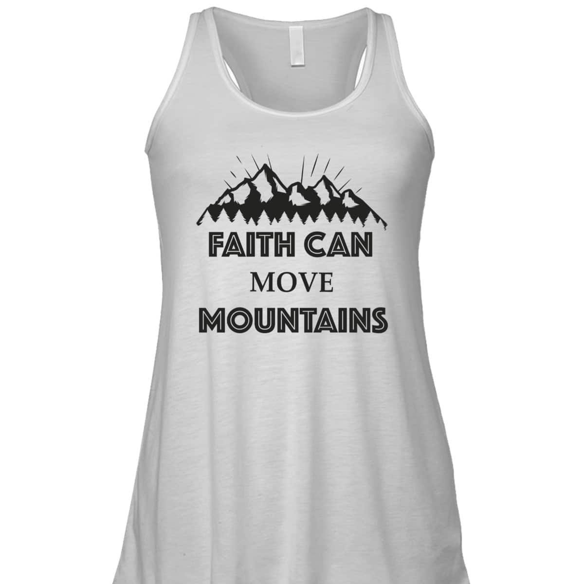 Christian Faith Can Move Mountains T-Shirt Christianity Inspiration Gift Christian Faith Can Move Mountains T-Shirt Christianity Inspiration Gift