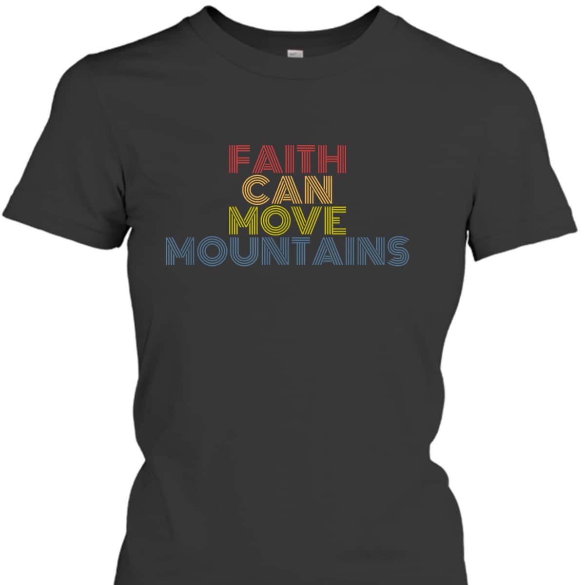 Christian Faith Can Move Mountains Retro 70s Vintage T-Shirt Christian Faith Can Move Mountains Retro 70s Vintage T-Shirt