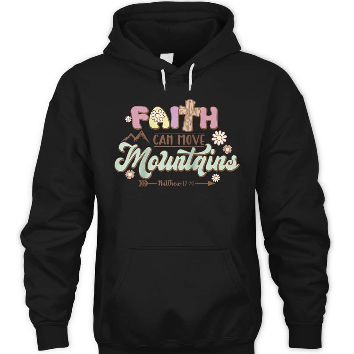 Faith Can Move Mountains Bible Verse Jesus Groovy Christian T-Shirt Faith Can Move Mountains Bible Verse Jesus Groovy Christian T-Shirt