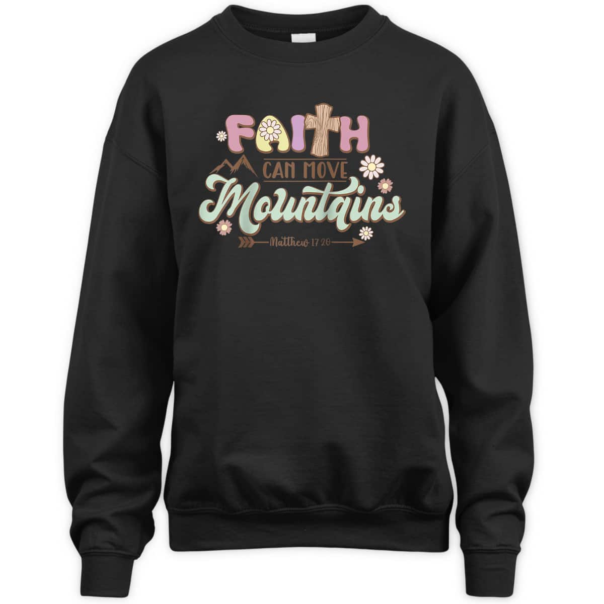 Faith Can Move Mountains Bible Verse Jesus Groovy Christian T-Shirt Faith Can Move Mountains Bible Verse Jesus Groovy Christian T-Shirt
