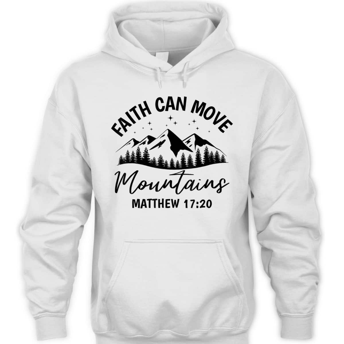 Bible Verse Faith Can Move Mountains Matthew 1720 T-Shirt Christian Believers Gift Bible Verse Faith Can Move Mountains Matthew 1720 T-Shirt Christian Believers Gift