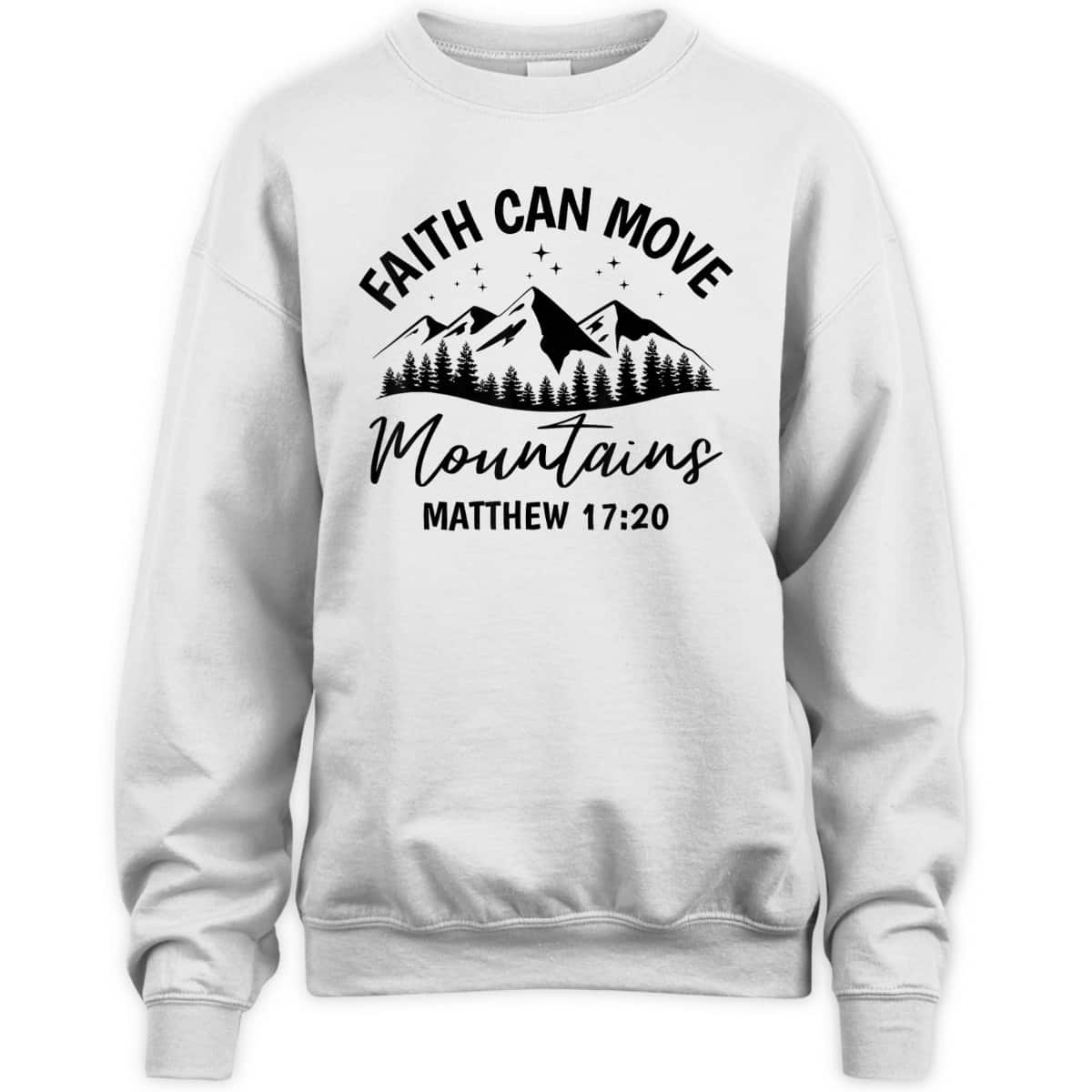 Bible Verse Faith Can Move Mountains Matthew 1720 T-Shirt Christian Believers Gift Bible Verse Faith Can Move Mountains Matthew 1720 T-Shirt Christian Believers Gift