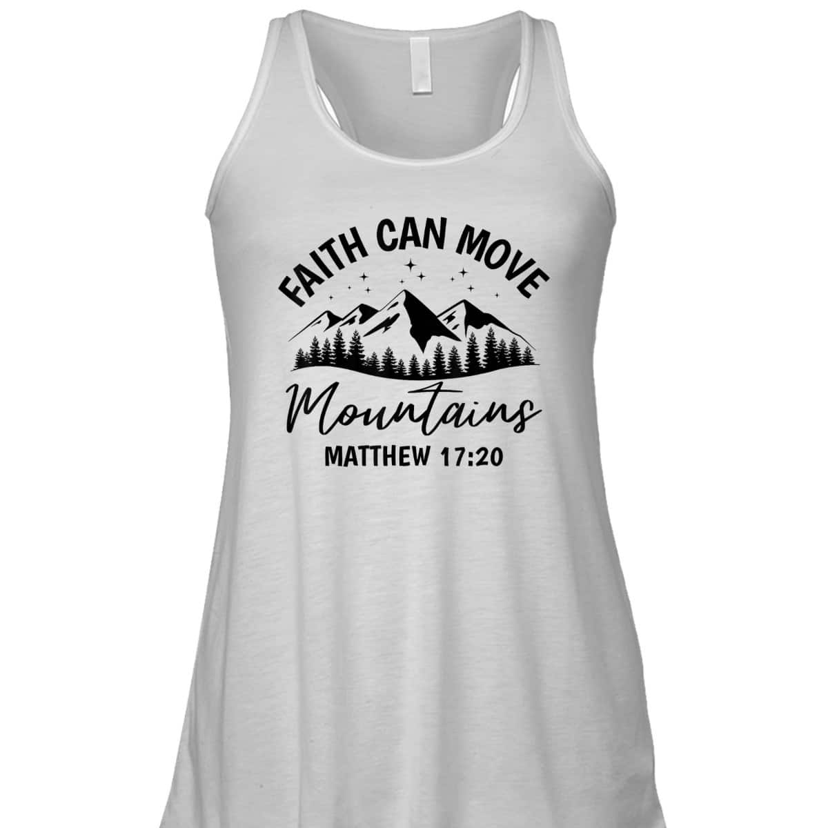 Bible Verse Faith Can Move Mountains Matthew 1720 T-Shirt Christian Believers Gift Bible Verse Faith Can Move Mountains Matthew 1720 T-Shirt Christian Believers Gift