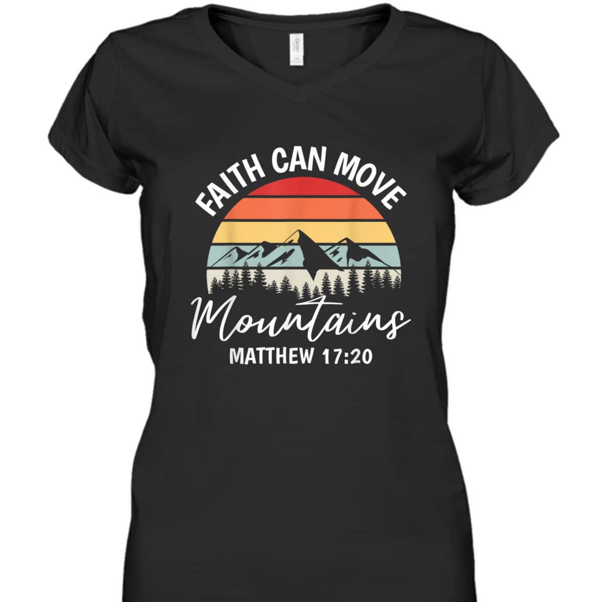 Faith Can Move Mountains Matthew 1720 T-Shirt Bible Verse Christian Faith Gift Faith Can Move Mountains Matthew 1720 T-Shirt Bible Verse Christian Faith Gift
