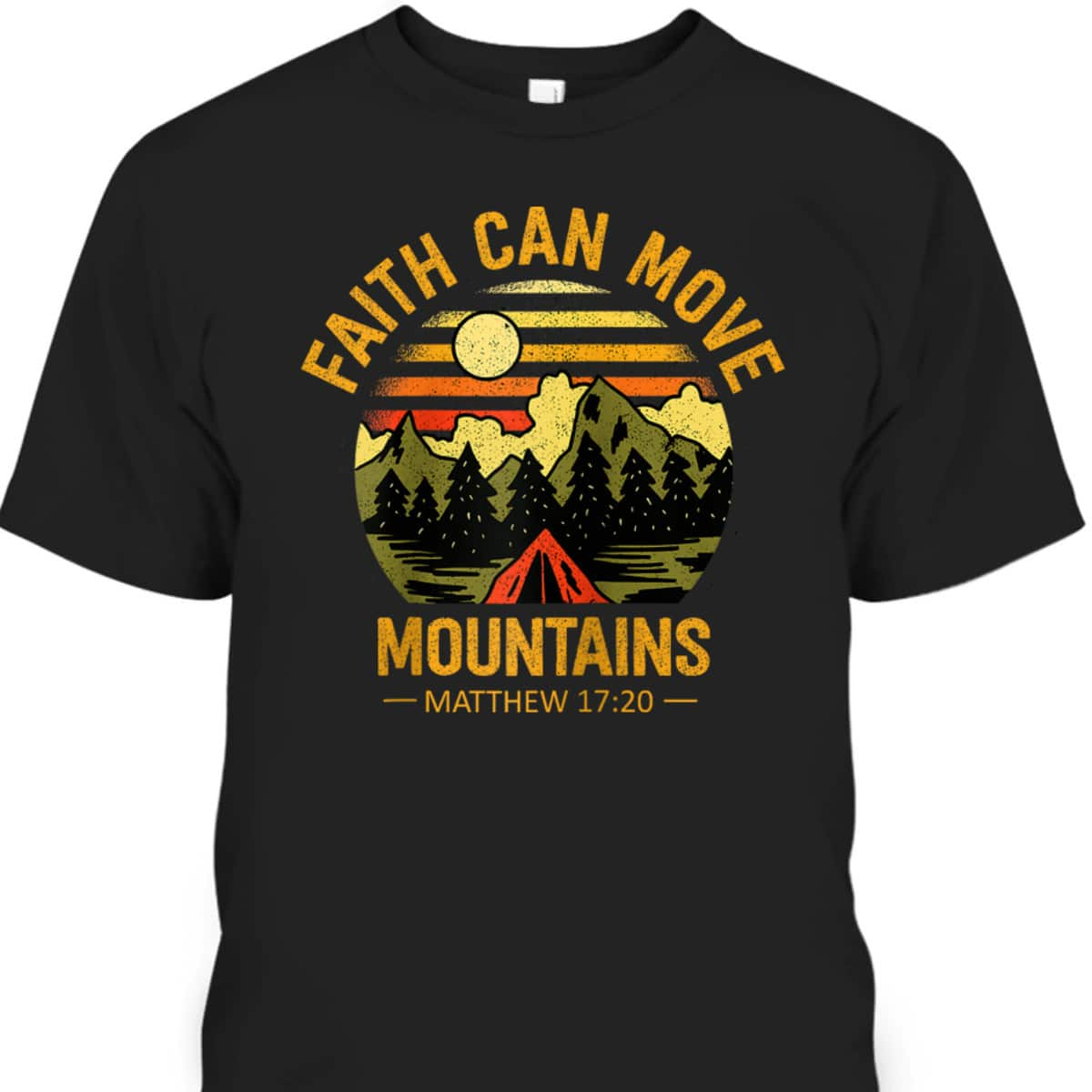 Faith Can Move Mountains T-Shirt Christian Jesus Christ Bible Verse Gift