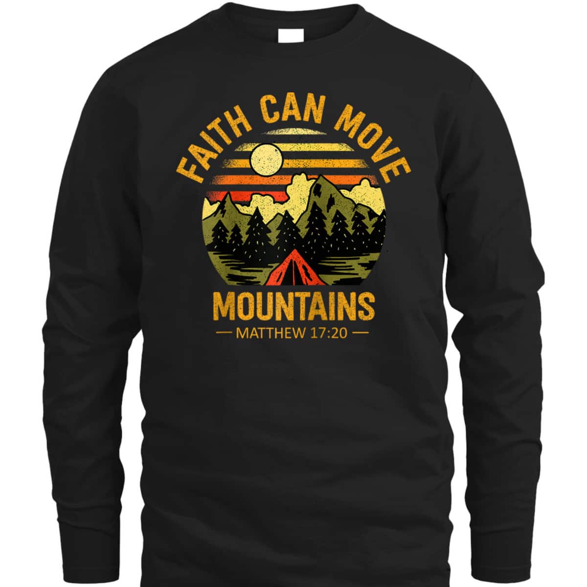 Faith Can Move Mountains T-Shirt Christian Jesus Christ Bible Verse Gift Faith Can Move Mountains T-Shirt Christian Jesus Christ Bible Verse Gift