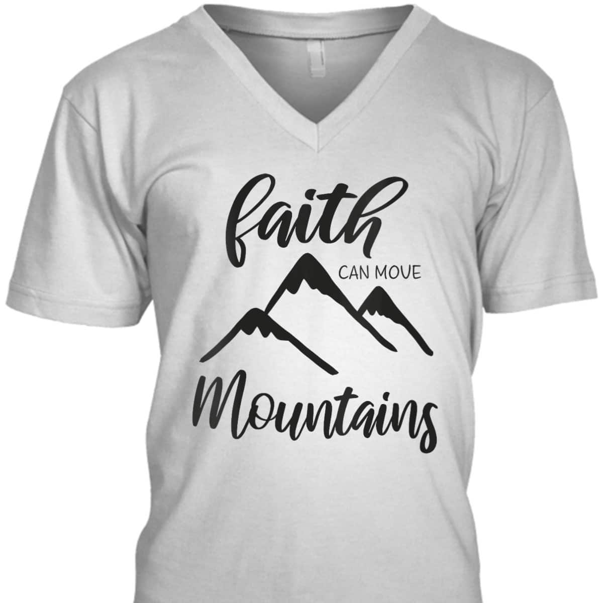 Christian Bible Verse Inspirational T-Shirt Faith Can Move Mountains Christian Bible Verse Inspirational T-Shirt Faith Can Move Mountains
