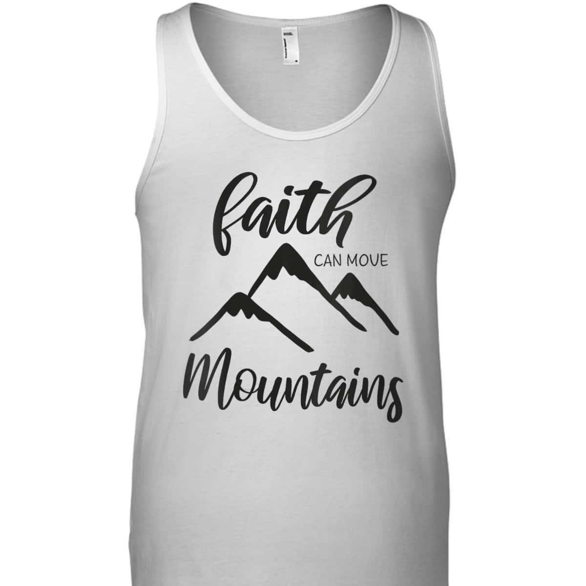Christian Bible Verse Inspirational T-Shirt Faith Can Move Mountains Christian Bible Verse Inspirational T-Shirt Faith Can Move Mountains
