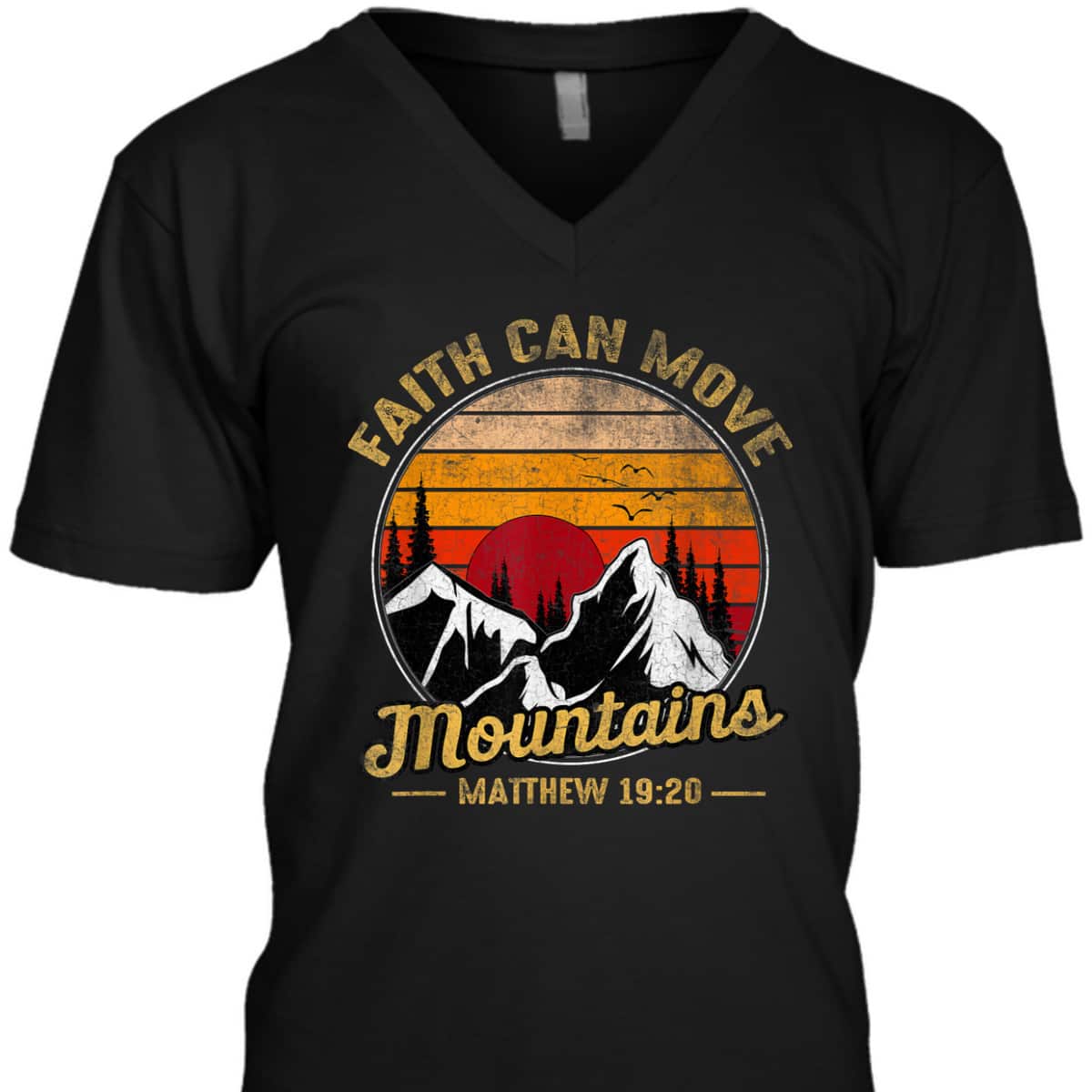 Christian Faith Can Move Mountains T-Shirt Matthew 19:20 Bible Verse Christian Faith Can Move Mountains T-Shirt Matthew 19:20 Bible Verse