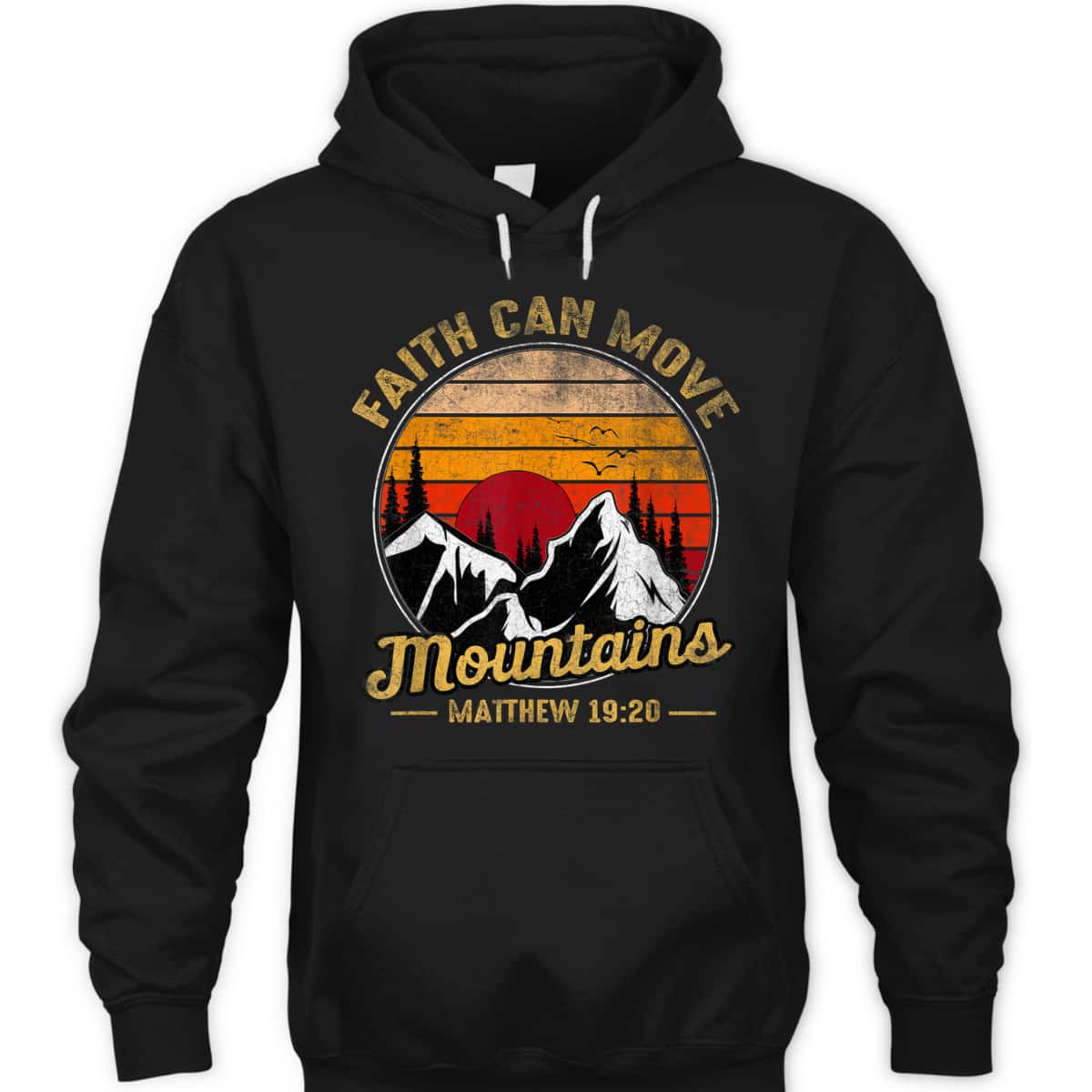 Christian Faith Can Move Mountains T-Shirt Matthew 19:20 Bible Verse Christian Faith Can Move Mountains T-Shirt Matthew 19:20 Bible Verse