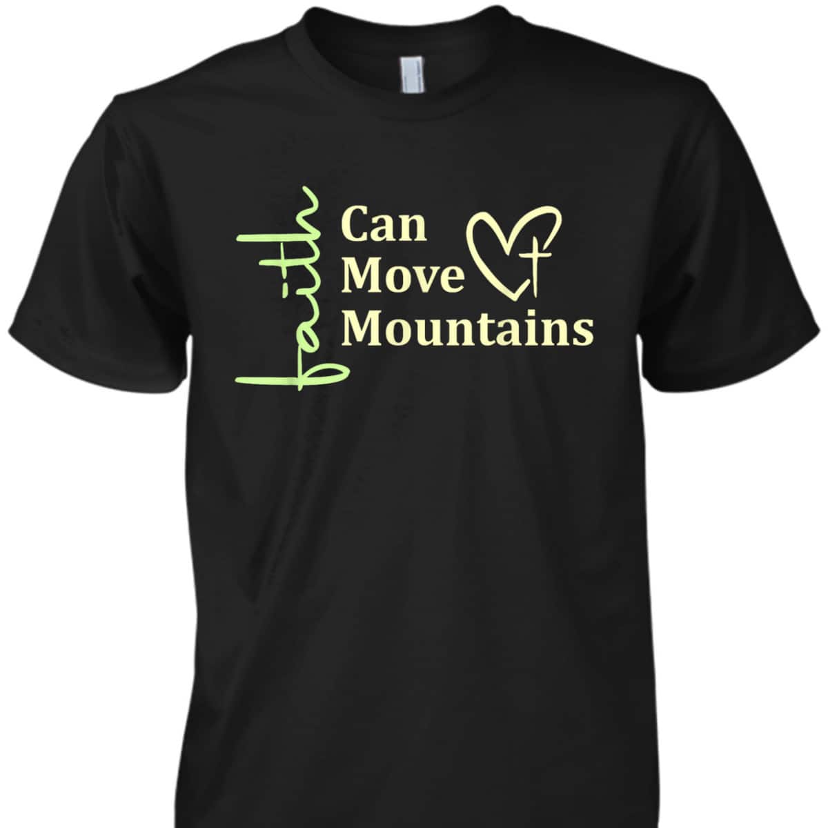 Faith Can Move Mountains T-Shirt Christian Bible Verse Gift Faith Can Move Mountains T-Shirt Christian Bible Verse Gift