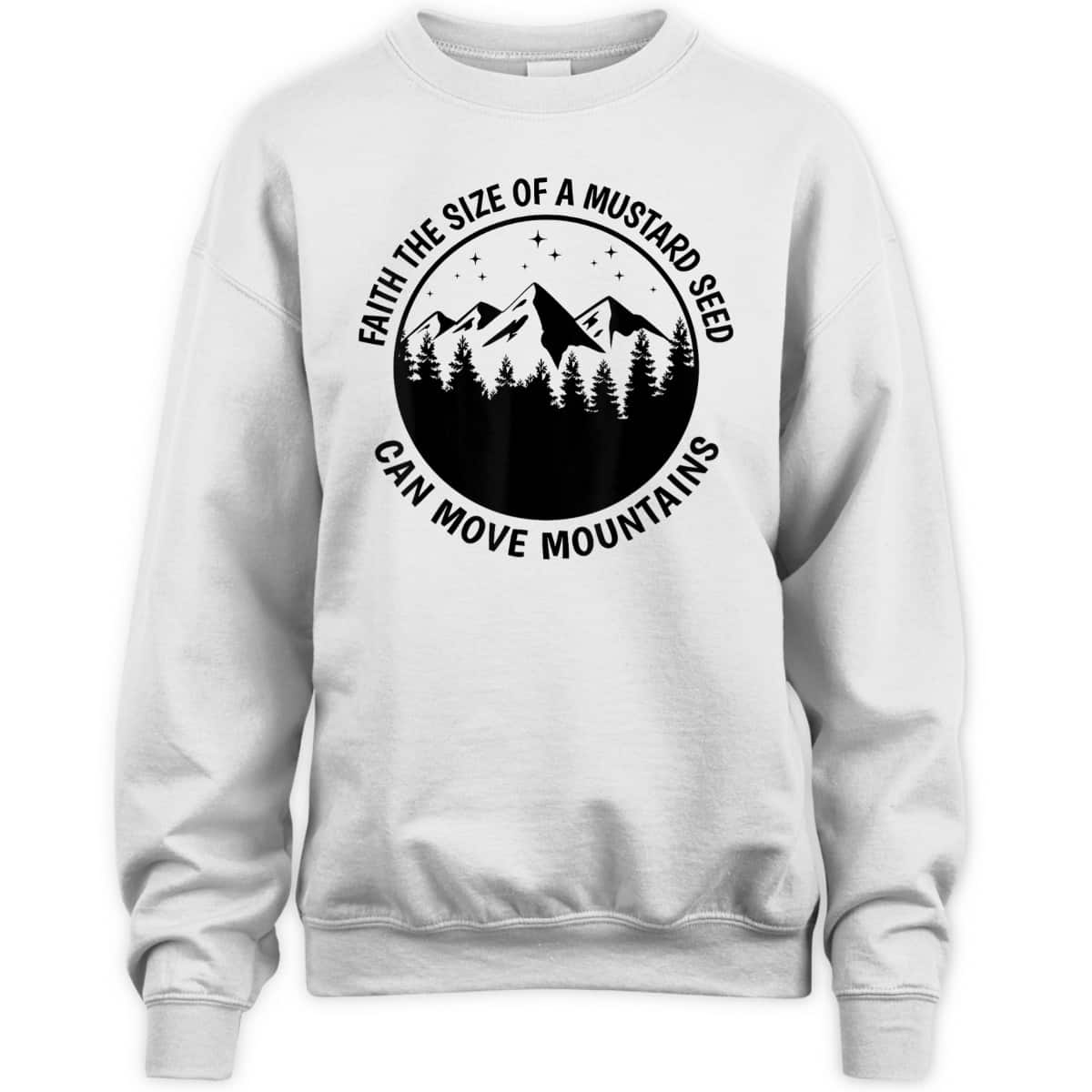 Faith The Size Of A Mustard Seed Can Move Mountains Matthew 1720 Bible Verse Christian T-Shirt Faith The Size Of A Mustard Seed Can Move Mountains Matthew 1720 Bible Verse Christian T-Shirt