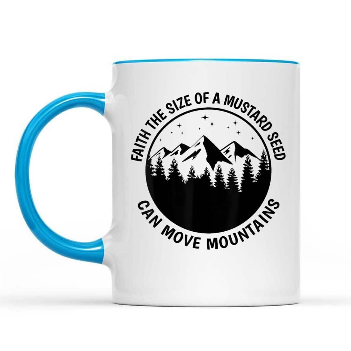 Faith The Size Of A Mustard Seed Can Move Mountains Matthew 1720 Bible Verse Christian T-Shirt Faith The Size Of A Mustard Seed Can Move Mountains Matthew 1720 Bible Verse Christian T-Shirt