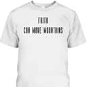 Faith Can Move Mountains Vintage Bible Verse Christian T-Shirt Faith Can Move Mountains Vintage Bible Verse Christian T-Shirt