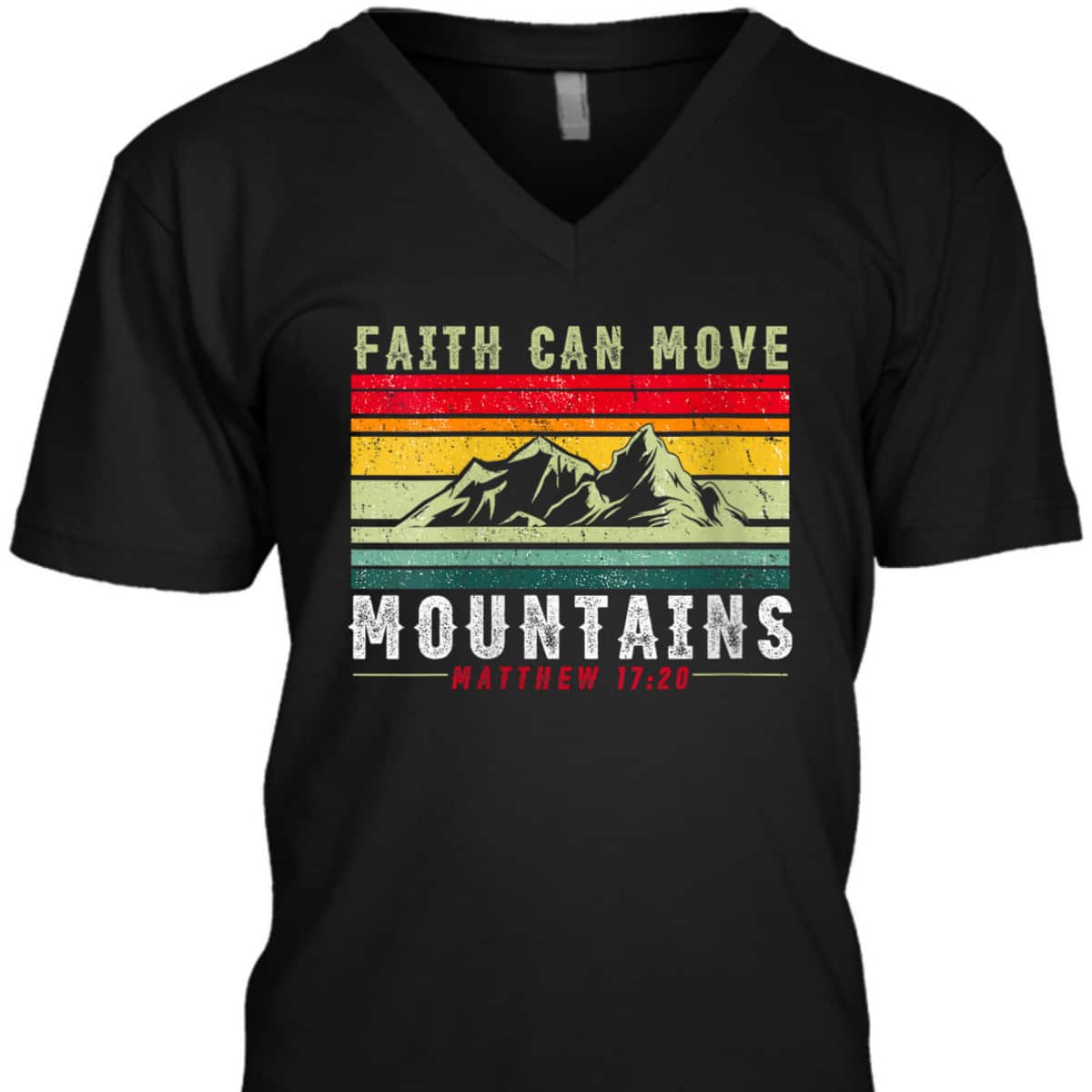 Faith Can Move Mountains Inspirational Quote Matthew 17:20 T-Shirt Faith Can Move Mountains Inspirational Quote Matthew 17:20 T-Shirt