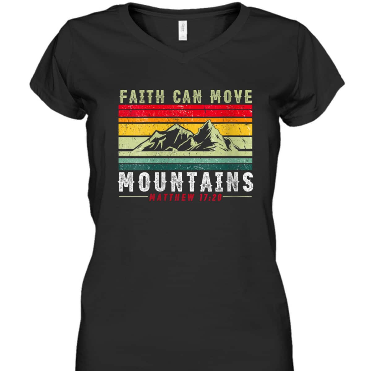 Faith Can Move Mountains Inspirational Quote Matthew 17:20 T-Shirt Faith Can Move Mountains Inspirational Quote Matthew 17:20 T-Shirt