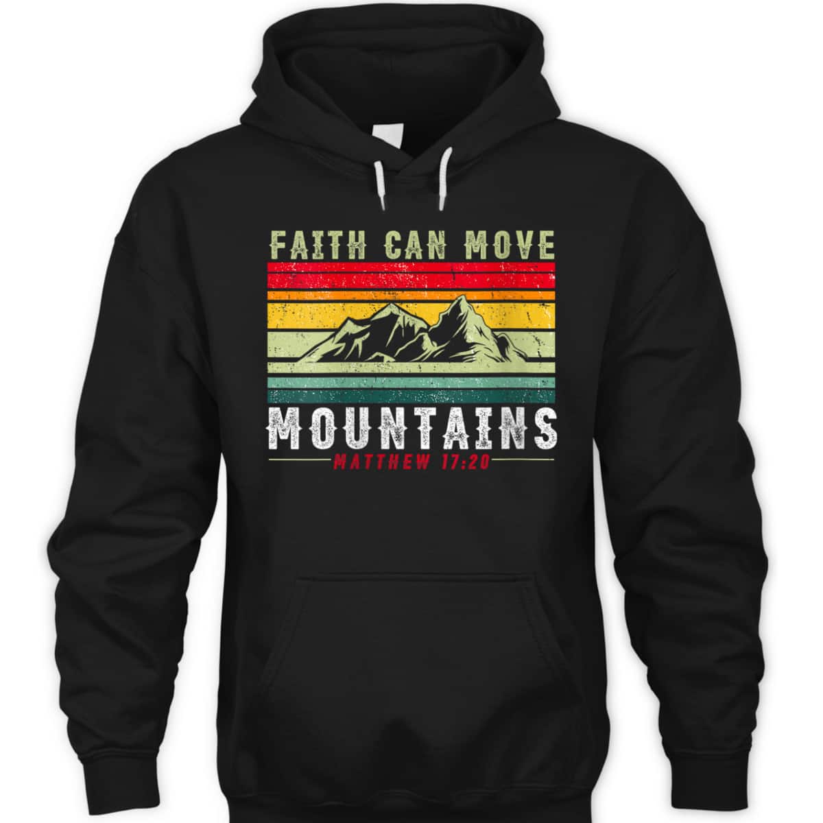 Faith Can Move Mountains Inspirational Quote Matthew 17:20 T-Shirt Faith Can Move Mountains Inspirational Quote Matthew 17:20 T-Shirt