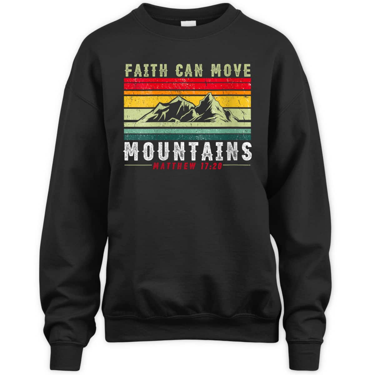 Faith Can Move Mountains Inspirational Quote Matthew 17:20 T-Shirt Faith Can Move Mountains Inspirational Quote Matthew 17:20 T-Shirt