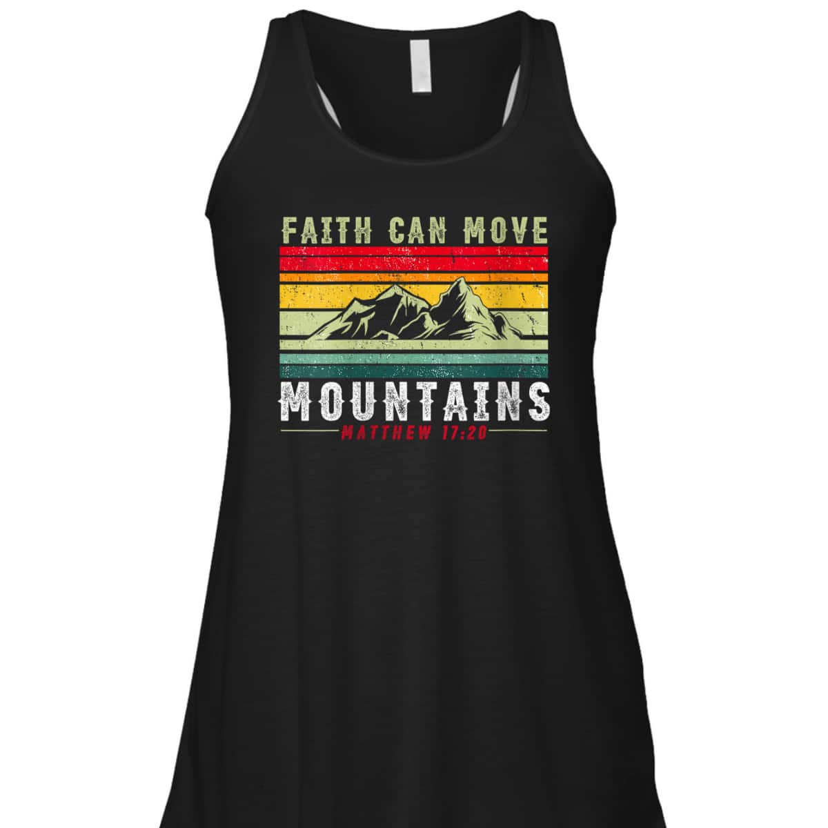 Faith Can Move Mountains Inspirational Quote Matthew 17:20 T-Shirt Faith Can Move Mountains Inspirational Quote Matthew 17:20 T-Shirt