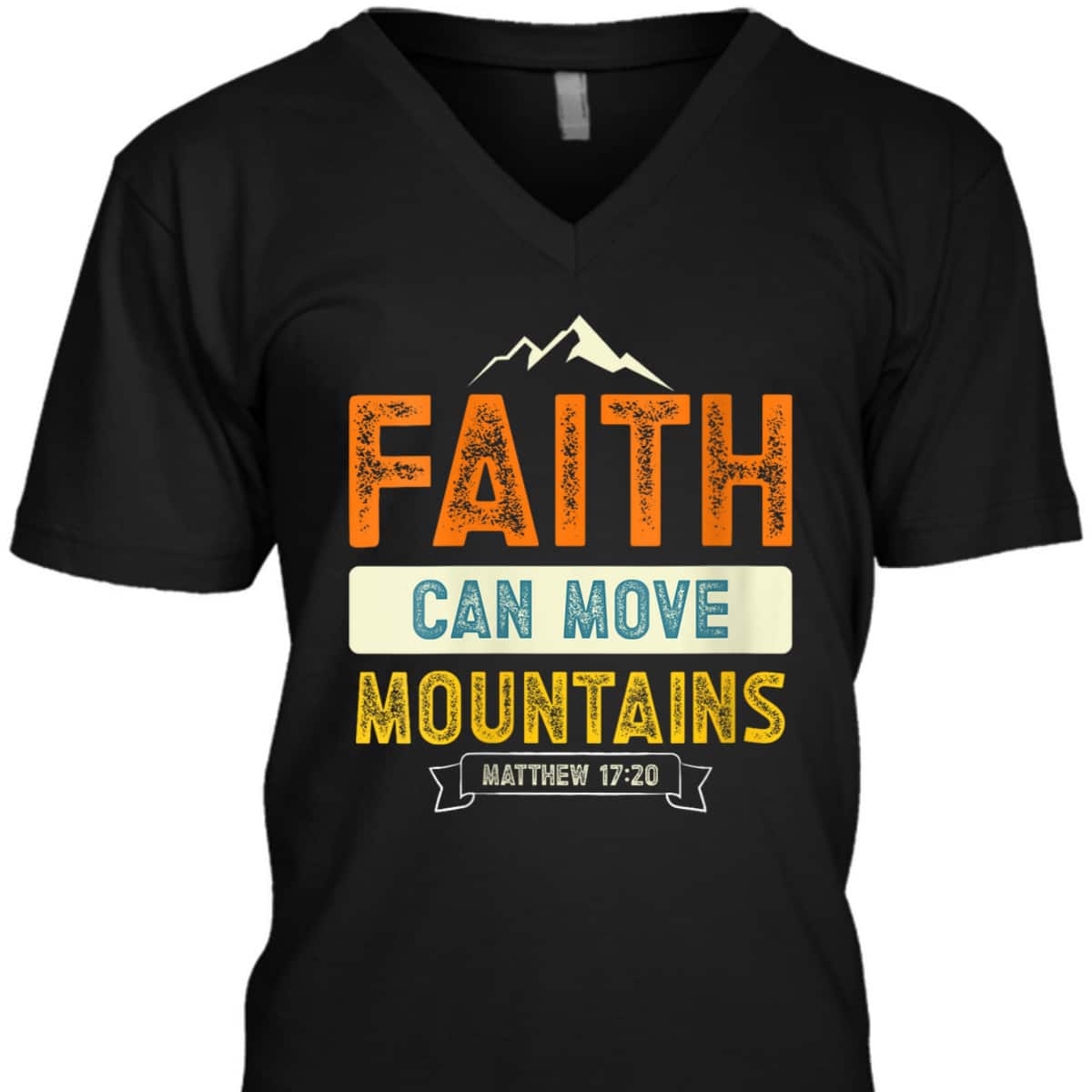 Faith Can Move Mountains Christian Holy Bible Verse Belief T-Shirt Faith Can Move Mountains Christian Holy Bible Verse Belief T-Shirt