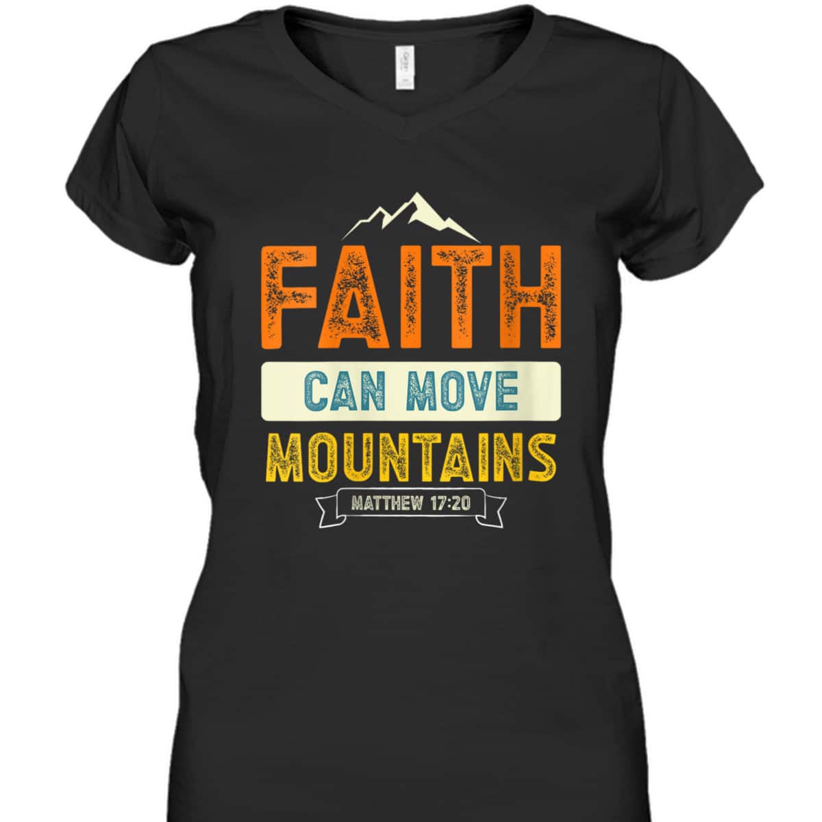 Faith Can Move Mountains Christian Holy Bible Verse Belief T-Shirt Faith Can Move Mountains Christian Holy Bible Verse Belief T-Shirt