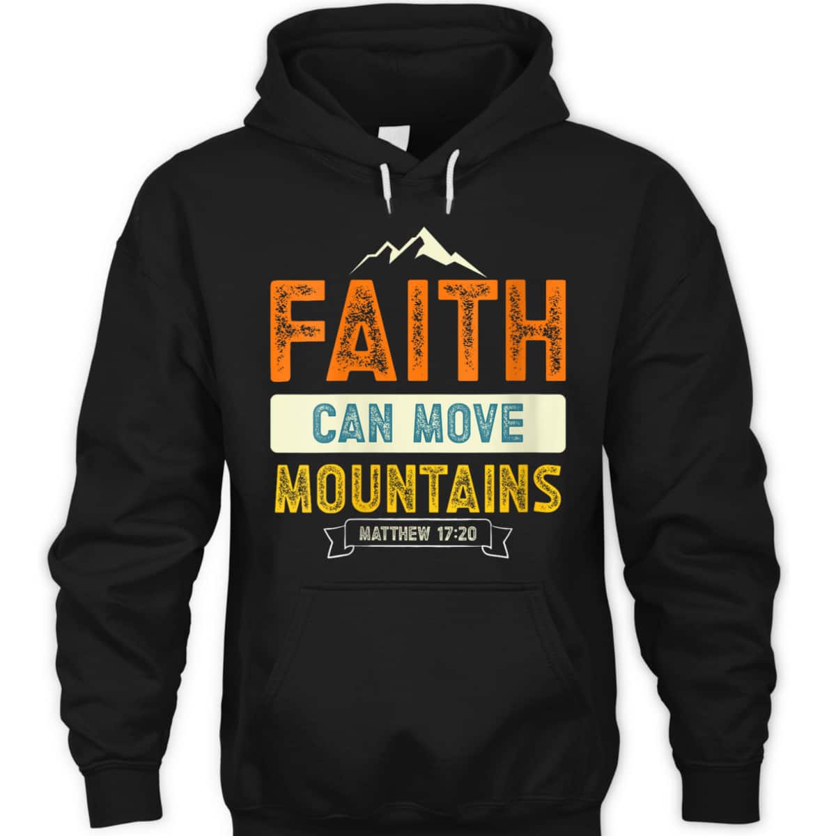 Faith Can Move Mountains Christian Holy Bible Verse Belief T-Shirt Faith Can Move Mountains Christian Holy Bible Verse Belief T-Shirt