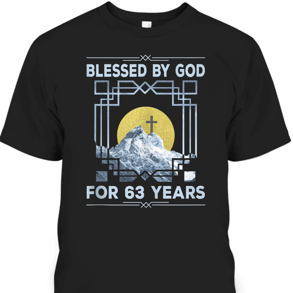 Blessed By God For 63 Years Religious Cross 63rd Birthday T-Shirt Blessed By God For 63 Years Religious Cross 63rd Birthday T-Shirt