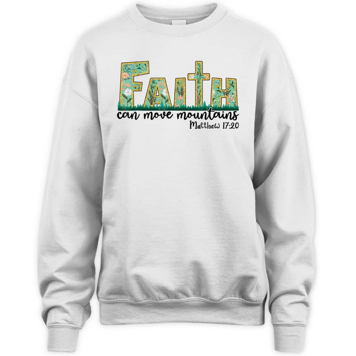 Faith Can Move Mountains T-Shirt Bible Religious God Jesus Christian Faith Can Move Mountains T-Shirt Bible Religious God Jesus Christian