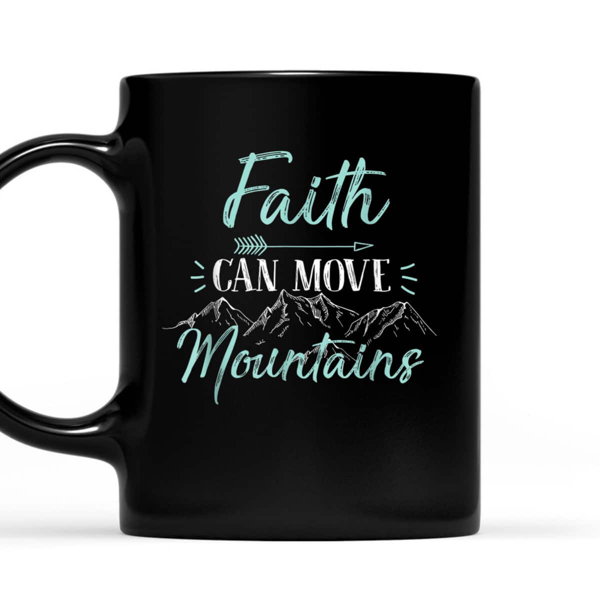 Bible Verse Faith Can Move Mountains T-Shirt Christian Religious Gift Bible Verse Faith Can Move Mountains T-Shirt Christian Religious Gift