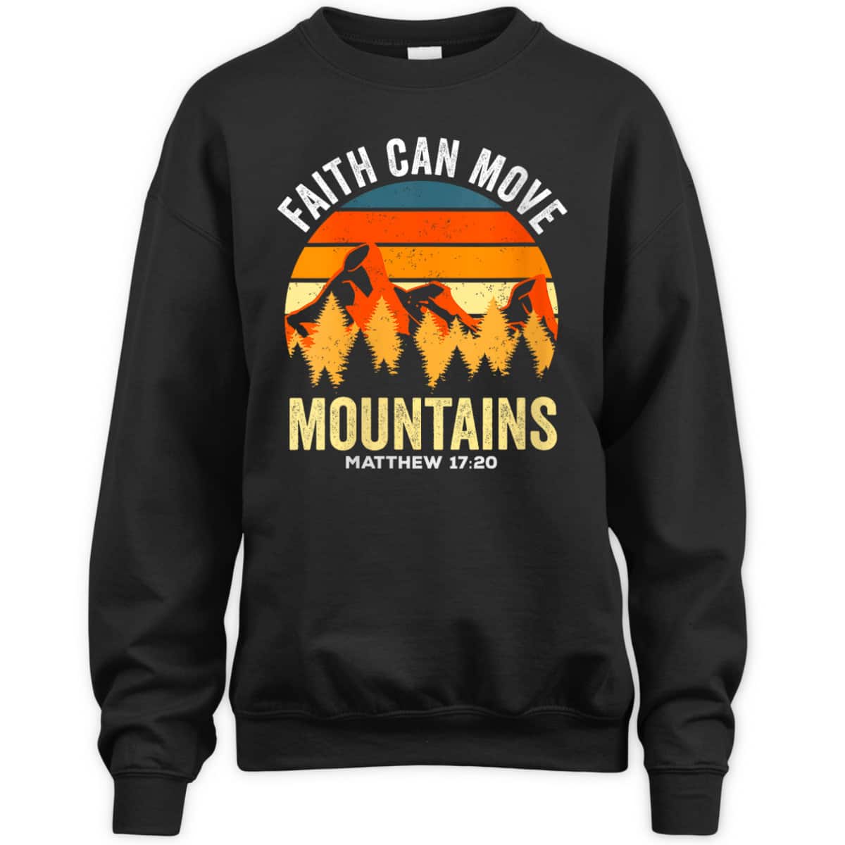 Christian Faith Can Move Mountains T-Shirt Matthew 1720 Religious Gift Christian Faith Can Move Mountains T-Shirt Matthew 1720 Religious Gift