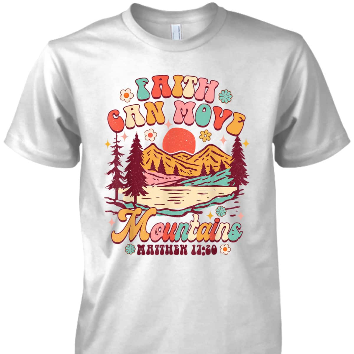 Faith Can Move Mountains T-Shirt Christian Jesus Religious Groovy Gift Faith Can Move Mountains T-Shirt Christian Jesus Religious Groovy Gift