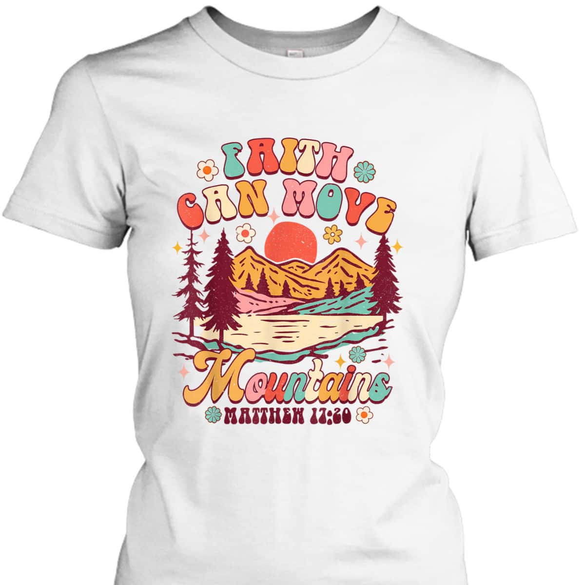 Faith Can Move Mountains T-Shirt Christian Jesus Religious Groovy Gift Faith Can Move Mountains T-Shirt Christian Jesus Religious Groovy Gift