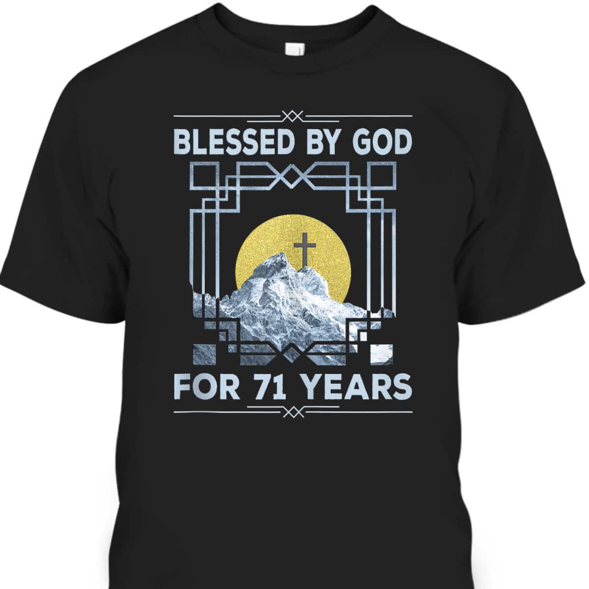 Blessed By God For 71 Years Religious Cross 71st Birthday T-Shirt Blessed By God For 71 Years Religious Cross 71st Birthday T-Shirt
