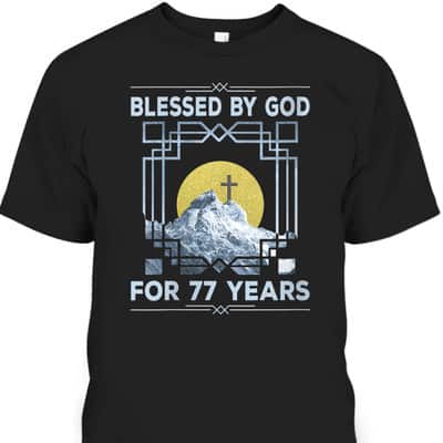 Blessed By God For 77 Years Religious Cross 77th Birthday T-Shirt