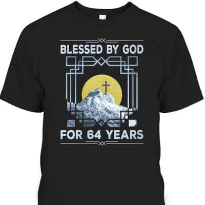 Blessed By God For 64 Years Religious Cross 64th Birthday T-Shirt