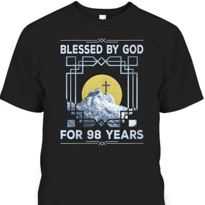Blessed By God For 98 Years Religious Cross 98th Birthday T-Shirt