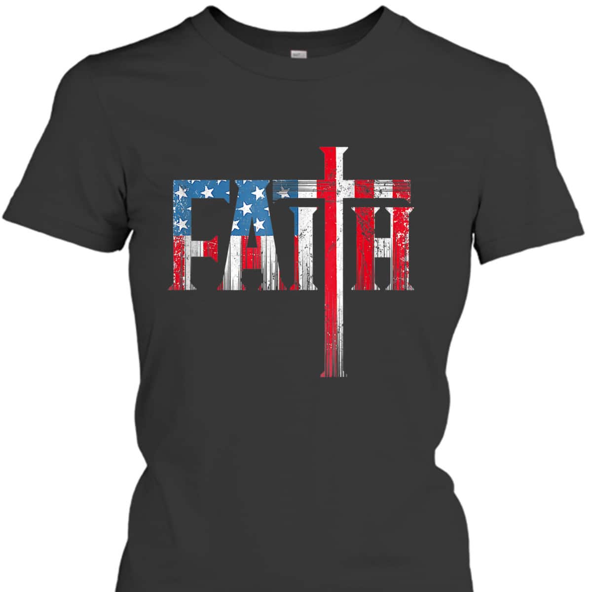 Christian Faith T-Shirt And Cross USA Flag American 4th Of July Independence Day Christian Faith T-Shirt And Cross USA Flag American 4th Of July Independence Day