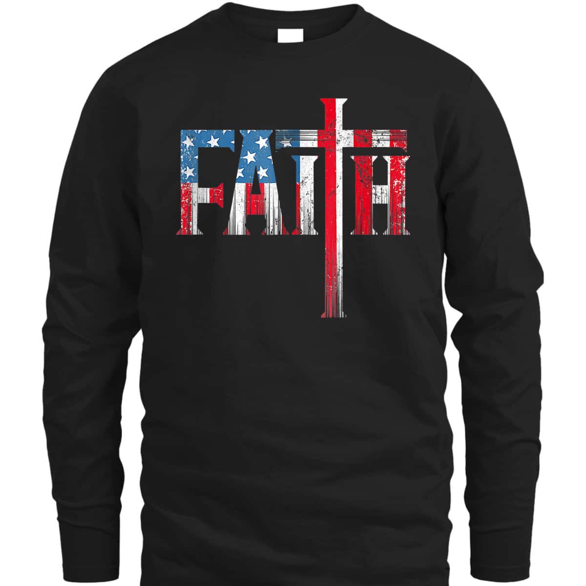 Christian Faith T-Shirt And Cross USA Flag American 4th Of July Independence Day Christian Faith T-Shirt And Cross USA Flag American 4th Of July Independence Day