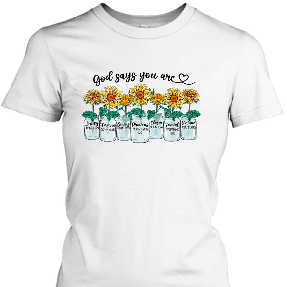 God Says You Are Loved Unique Chosen Strong Christian Bible Verse T-Shirt God Says You Are Loved Unique Chosen Strong Christian Bible Verse T-Shirt
