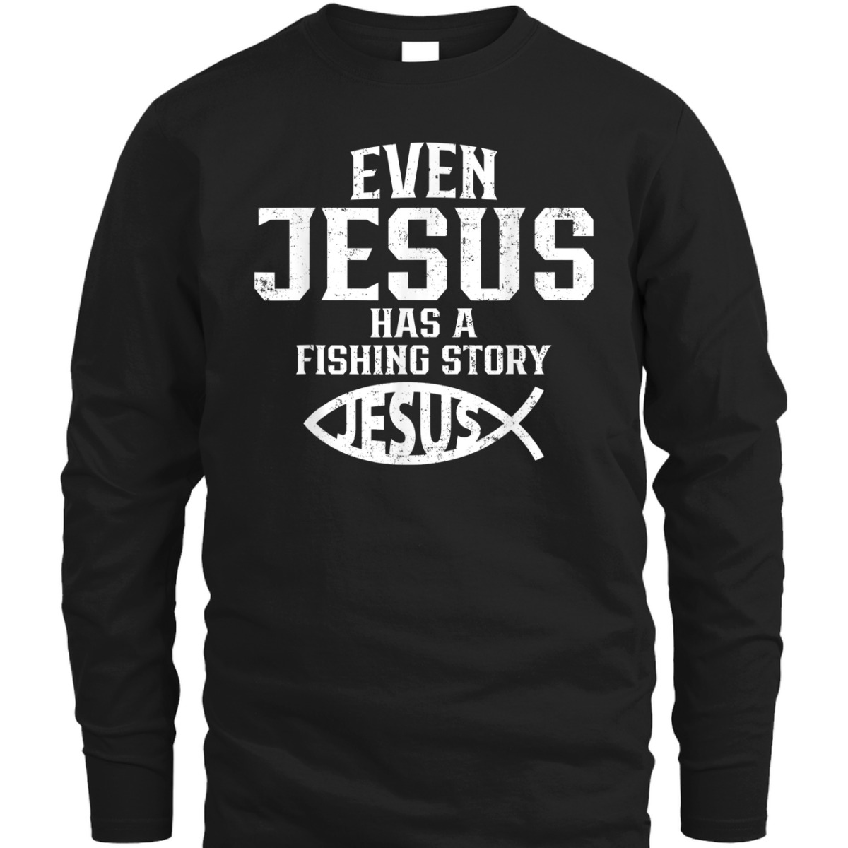 Funny Christian T-Shirt Even Jesus Has A Fishing Story Vintage Gift For Christian Fishermen Funny Christian T-Shirt Even Jesus Has A Fishing Story Vintage Gift For Christian Fishermen