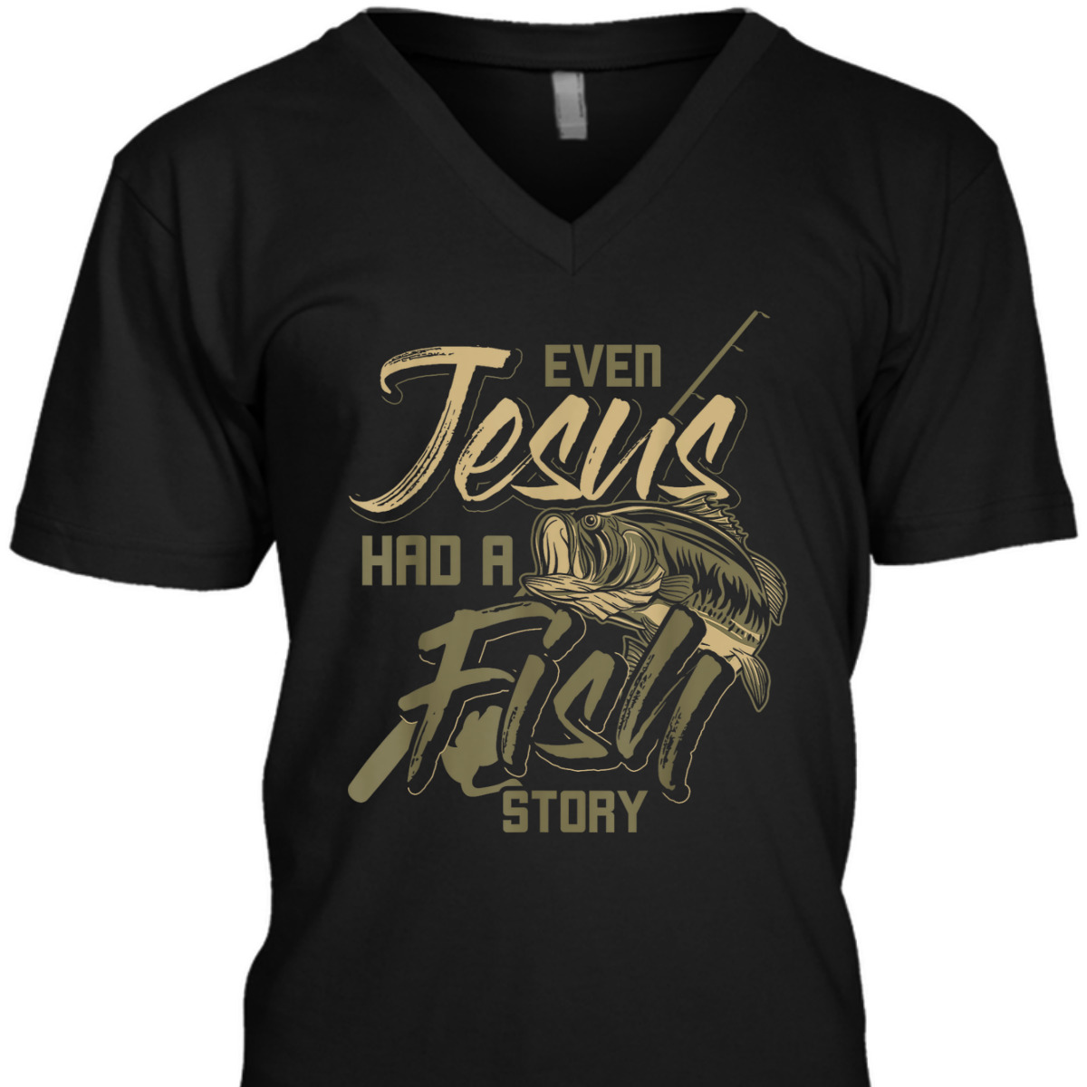 Even Jesus Had A Fish Story Funny Religious T-Shirt For Christian Fishermen Even Jesus Had A Fish Story Funny Religious T-Shirt For Christian Fishermen
