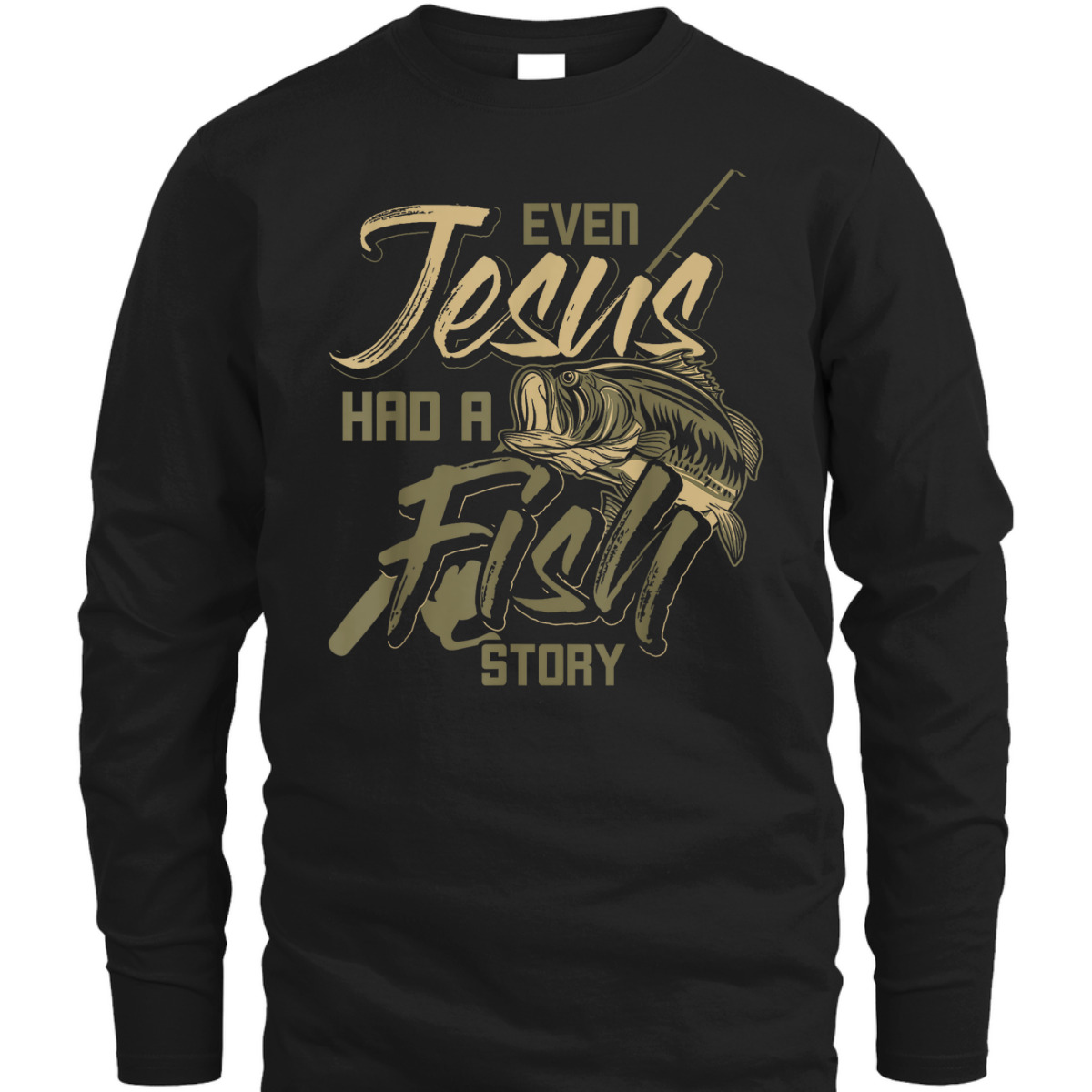 Even Jesus Had A Fish Story Funny Religious T-Shirt For Christian Fishermen Even Jesus Had A Fish Story Funny Religious T-Shirt For Christian Fishermen