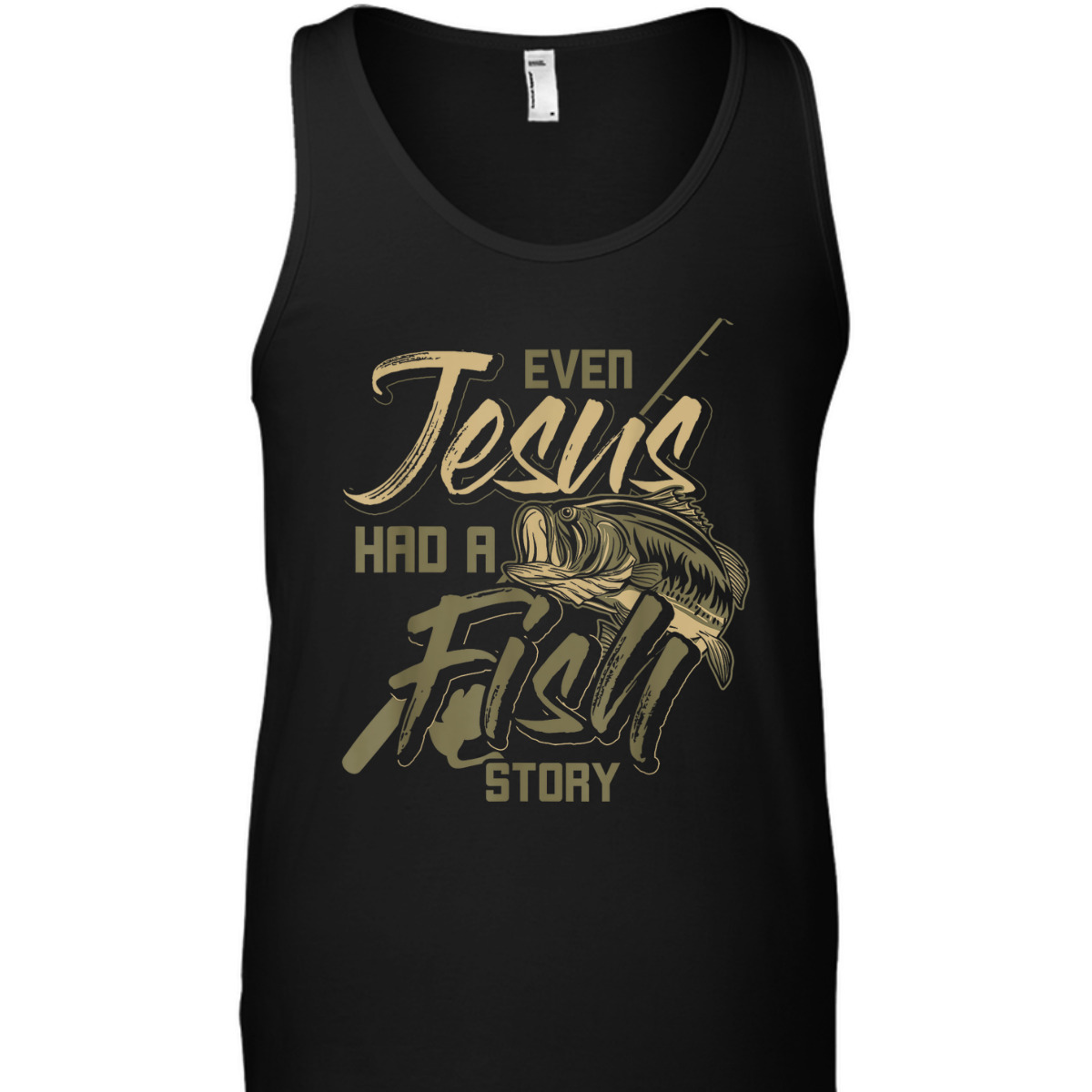 Even Jesus Had A Fish Story Funny Religious T-Shirt For Christian Fishermen Even Jesus Had A Fish Story Funny Religious T-Shirt For Christian Fishermen