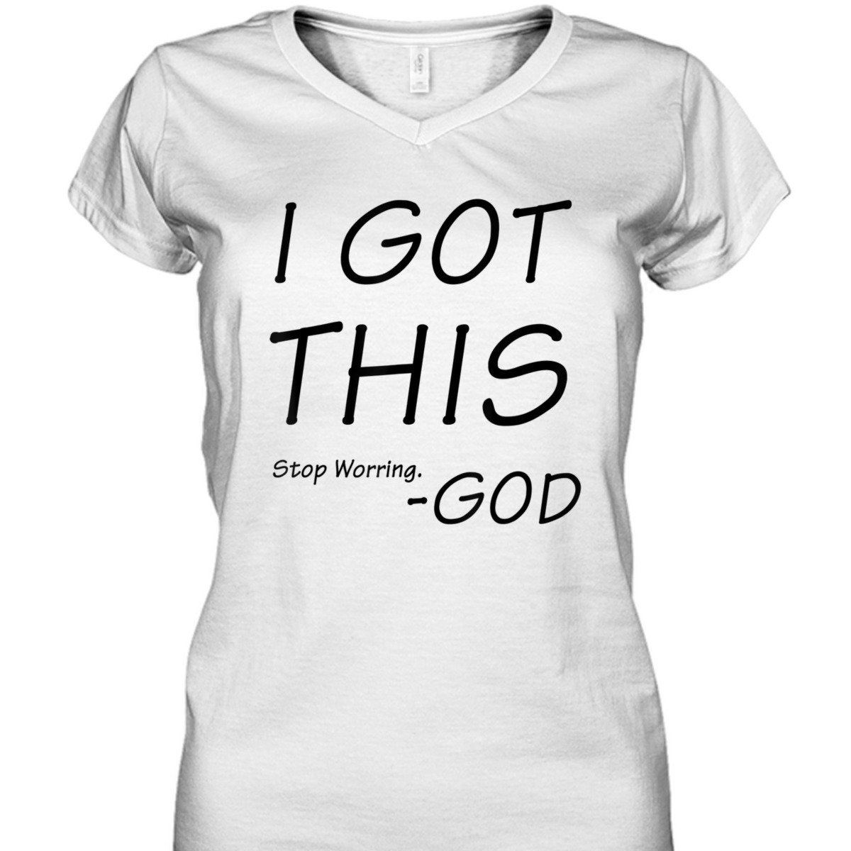 I Got This Stop Worrying God Funny Christian Saying T-Shirt I Got This Stop Worrying God Funny Christian Saying T-Shirt