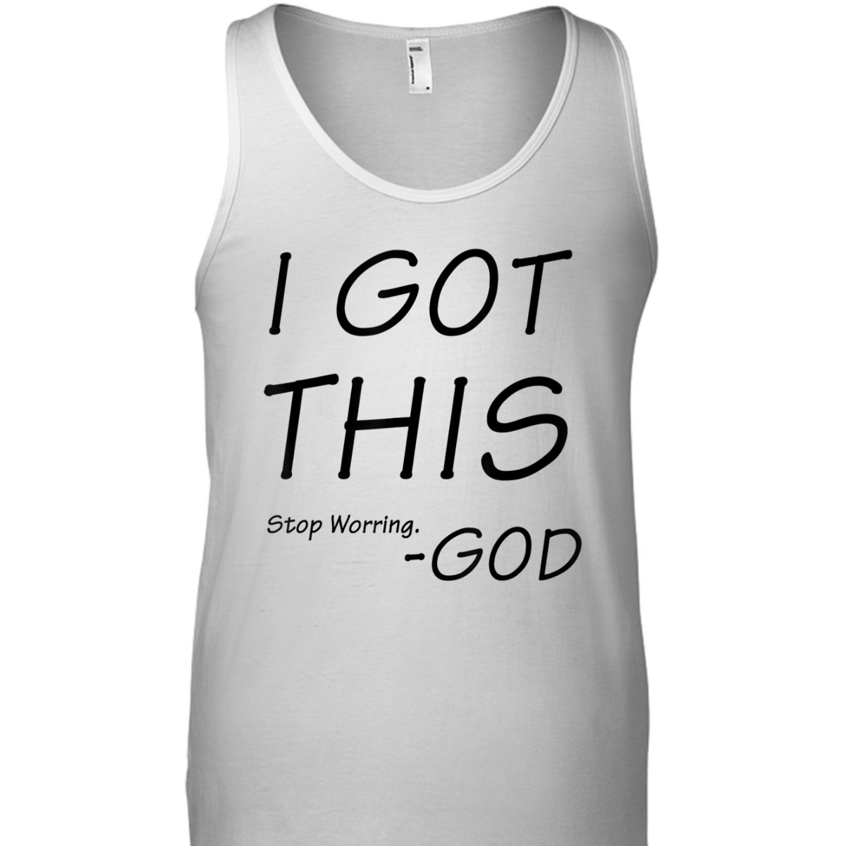 I Got This Stop Worrying God Funny Christian Saying T-Shirt I Got This Stop Worrying God Funny Christian Saying T-Shirt
