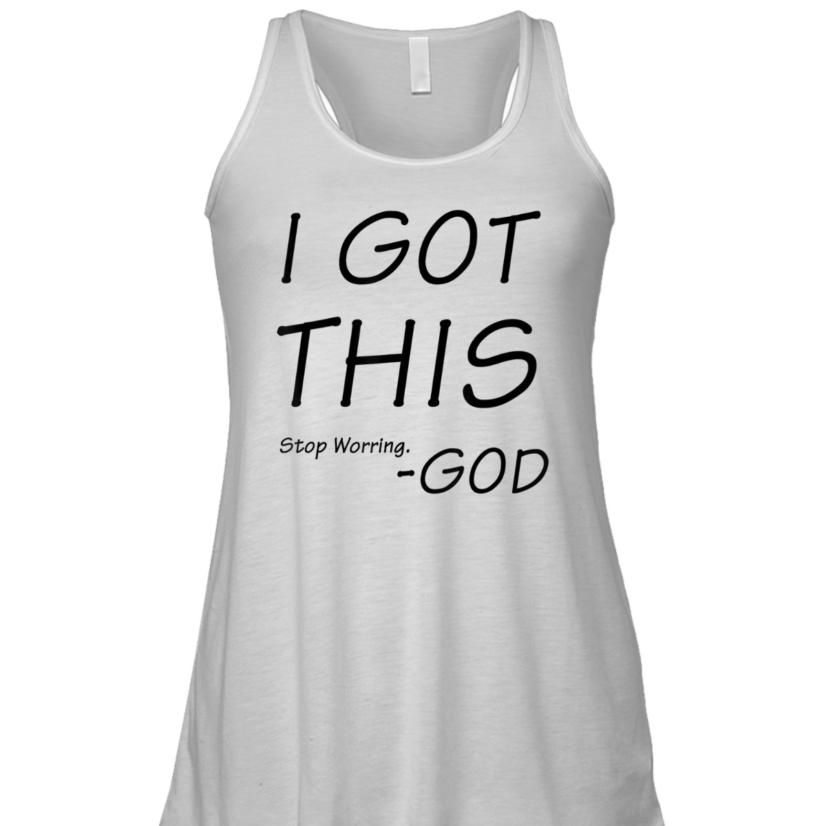 I Got This Stop Worrying God Funny Christian Saying T-Shirt I Got This Stop Worrying God Funny Christian Saying T-Shirt