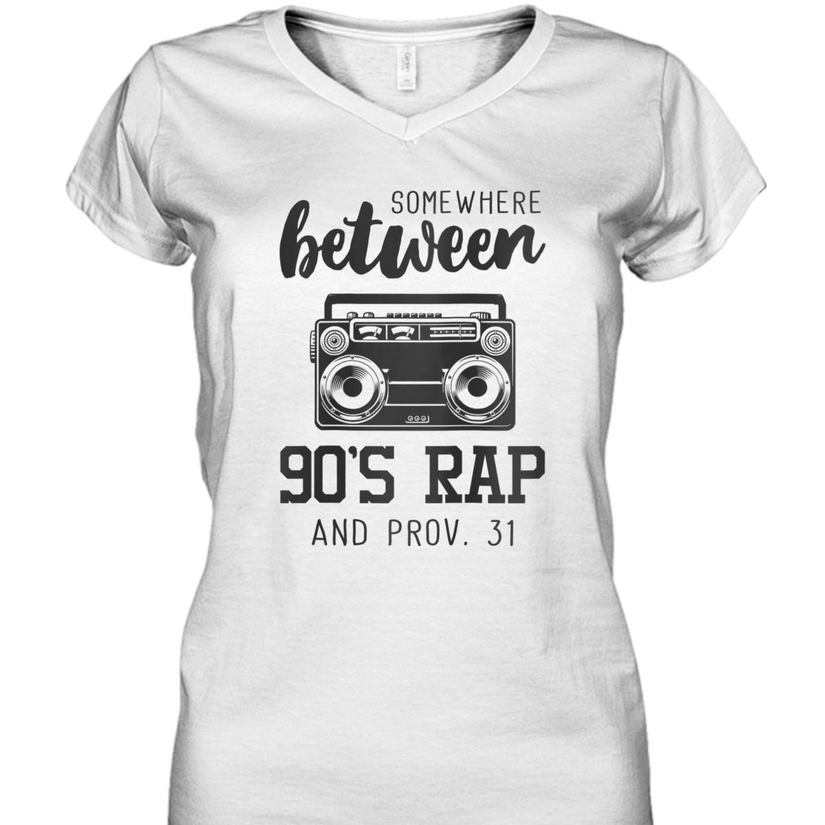 Christian Funny T-Shirt Bible Verse Somewhere Between 09's Rap And Proverbs 31 Christian Funny T-Shirt Bible Verse Somewhere Between 09's Rap And Proverbs 31