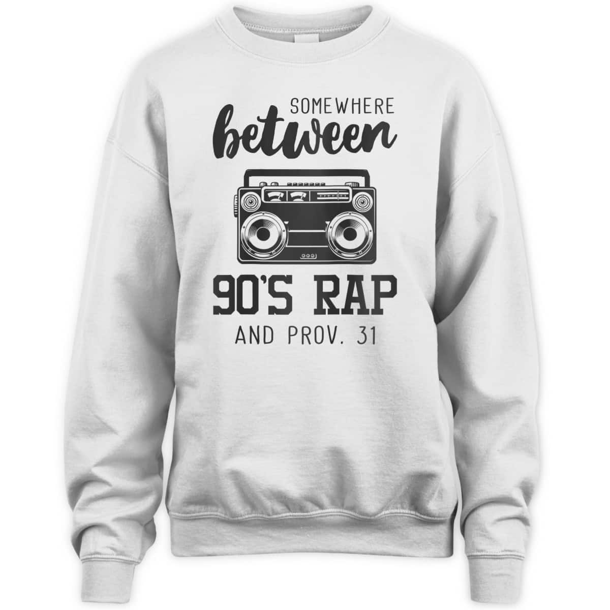 Christian Funny T-Shirt Bible Verse Somewhere Between 09's Rap And Proverbs 31 Christian Funny T-Shirt Bible Verse Somewhere Between 09's Rap And Proverbs 31