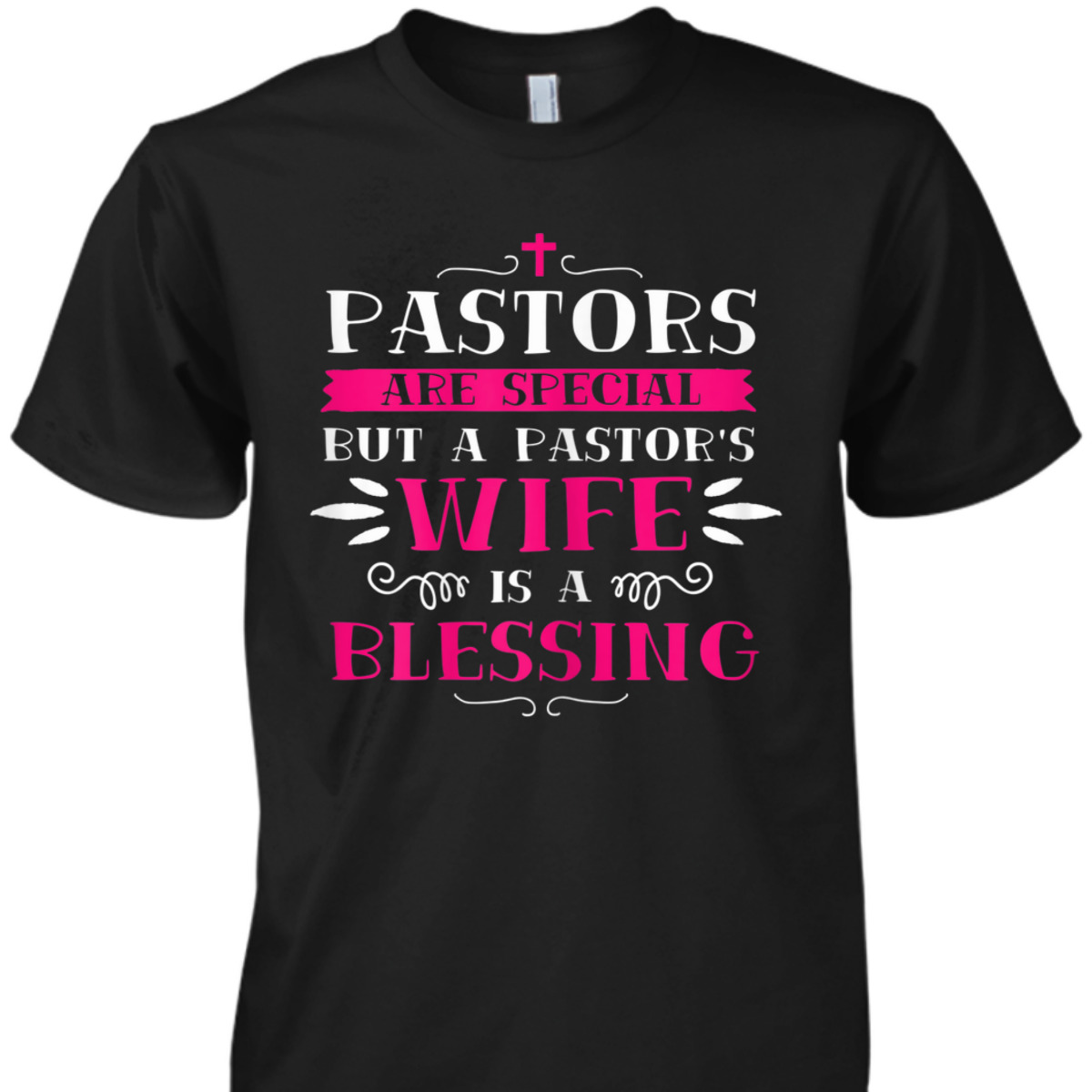 Funny Christian Christmas Pastor Wife T-Shirt Pastor's Wife Is A Blessing Funny Christian Christmas Pastor Wife T-Shirt Pastor's Wife Is A Blessing